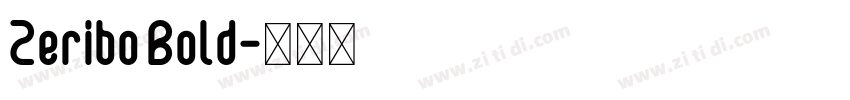 Zeribo Bold字体转换